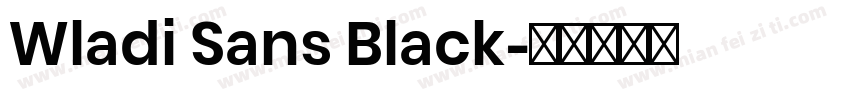 Wladi Sans Black字体转换